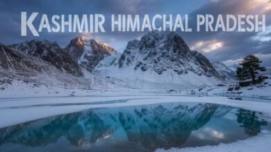 Best Time to Visit Kashmir Himachal Pradesh for Snow, Scenery & Serenity